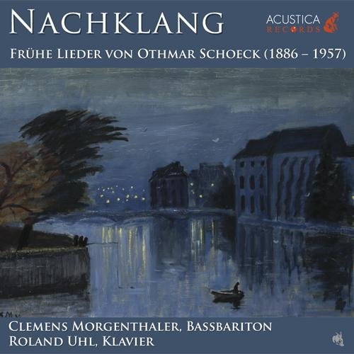 CD-Cover: Nachklang – Frühe Lieder von Othmar Schoeck (1886–1957)