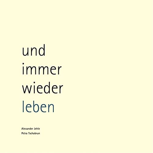 Cover: Petra Tschabrun: und immer wieder leben